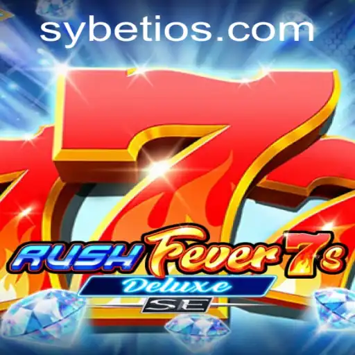 Discover the Excitement of RushFever7sDeluxeSE: A Deep Dive into SY.BET's Latest Release